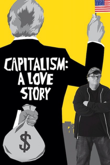 Capitalism A Love Story (2009) Michael Moore